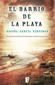 Title: El barrio de la playa, Author: Begoña García Carteron