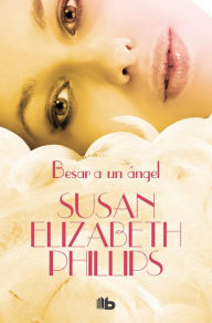 Title: Besar a un ángel, Author: Susan Elizabeth Phillips