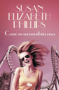 Title: Como en una montaña rusa, Author: Susan Elizabeth Phillips