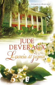 Title: La esencia del jazmín (The Scent of Jasmine), Author: Jude Deveraux