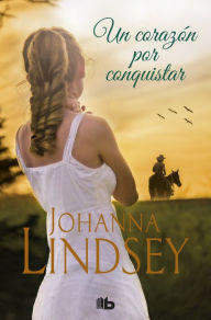 Title: Un corazón por conquistar (One Heart to Win), Author: Johanna Lindsey