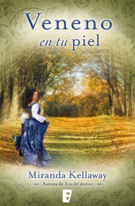 Title: Veneno en tu piel, Author: Miranda Kellaway