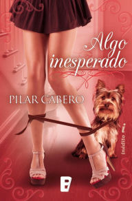 Title: Algo inesperado, Author: Pilar Cabero