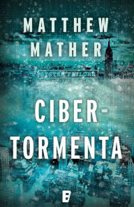 Title: Cibertormenta, Author: Matthew Mather