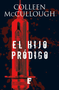 Title: El hijo pródigo: Serie Delmónico Vol IV (The Prodigal Son), Author: Colleen McCullough