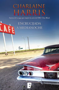 Title: Encrucijada a medianoche (Midnight, Texas 1), Author: Charlaine Harris