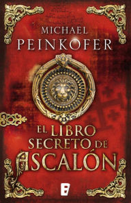 Title: El libro secreto de ascalón, Author: Michael Peinkofer