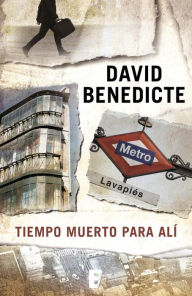 Title: Tiempo muerto para Alí, Author: David Benedicte