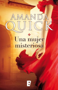 Title: La mujer misteriosa (Mujeres de Lantern Street 2), Author: Amanda Quick