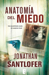 Title: Anatomía del miedo, Author: Jonathan Santlofer