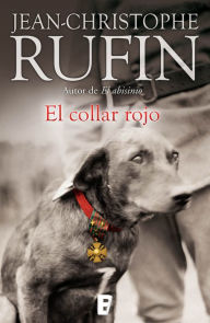 Title: El collar rojo, Author: Jean-Christophe Rufin