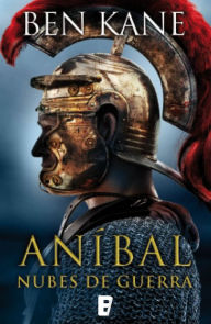 Title: Aníbal: Nubes de guerra (Aníbal vol. 3): Anibal vol. III, Author: Ben Kane