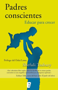 Title: Padres conscientes, Author: Shefali Tsabary