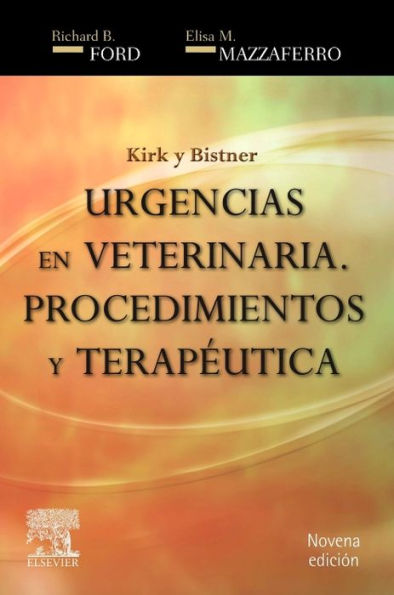 Kirk y Bistner. Urgencias en veterinaria: Procedimientos y terapéutica