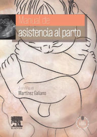 Title: Manual de asistencia al parto, Author: Juan Miguel Martínez Galiano