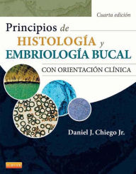 Title: Principios de histología y embriología bucal: Con orientación clínica, Author: Daniel J. Chiego Jr.