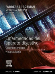 Title: Farreras-Rozman. Medicina Interna. Enfermedades del aparato digestivo. Gastroenterología y hepatología, Author: Ciril Rozman Borstnar