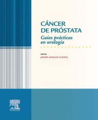 Title: Cáncer de próstata: Guías prácticas en urología, Author: Javier Angulo Cuesta