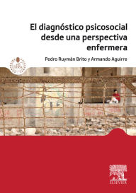 Title: El diagnóstico psicosocial desde una perspectiva enfermera, Author: Pedro Ruymán Brito Brito