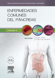 Title: Enfermedades comunes del páncreas: Clínicas Iberoamericanas de Gastroenterología y Hepatología vol. 2, Author: Àngels Ginès Gibert