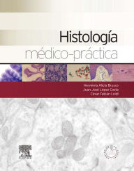 Title: Histología médico-práctica + StudentConsult en español, Author: Herminia Alicia Brusco