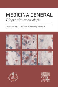 Title: Medicina general. Diagnóstico en oncología, Author: Miguel Lecuona Rodríguez