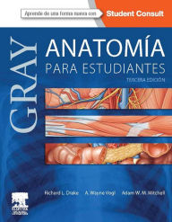 Title: Gray. Anatomía para estudiantes + StudentConsult, Author: Richard L. Drake