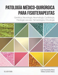 Title: Patología médico-quirúrgica para fisioterapeutas: Genética, Neurología, Neumología, Cardiología, Patología vascular, Hematología y Oncología, Author: Luis Fernández Rosa