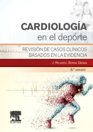 Title: Cardiología en el deporte: Revisión de casos clínicos basados en la evidencia, Author: Ricard Serra Grima