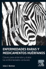 Enfermedades raras y medicamentos huérfanos: Claves para comprender y tratar las enfermedades comunes