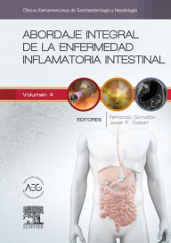 Title: Abordaje integral de la enfermedad inflamatoria intestinal: Clínicas Iberoamericanas de Gastroenterología y Hepatología vol. 4, Author: Fernando Gomollón García