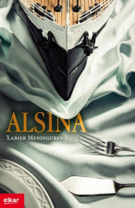 Title: Alsina, Author: Xabier Mendiguen Elizegi