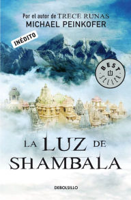 Title: La luz de Shambala (Sarah Kincaid 4), Author: Michael Peinkofer