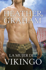 Title: La mujer del vikingo (Vikingos MacAuliffe 2), Author: Heather Graham