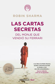 Title: Las cartas secretas del monje que vendió su Ferrari / Secret Letters from the Monk Who Sold His Ferrari, Author: Robin Sharma