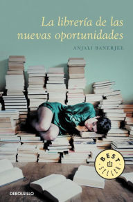 Title: La Libreria de las Nuevas Oportunidades, Author: Anjali Banerjee