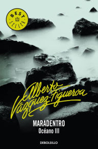 Title: Maradentro (Océano 3), Author: Alberto Vázquez-Figueroa