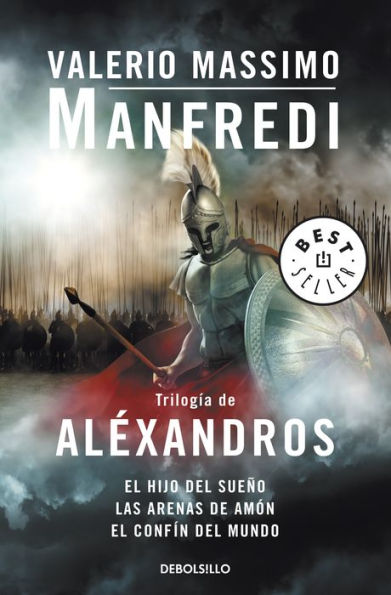 Trilogía de Aléxandros: El hijo del sueño Las arenas de Amón El confín del mundo