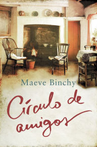 Title: Círculo de amigos, Author: Maeve Binchy