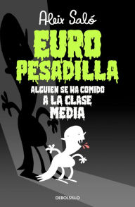 Title: Europesadilla: Alguien se ha comido a la clase media, Author: Aleix Saló