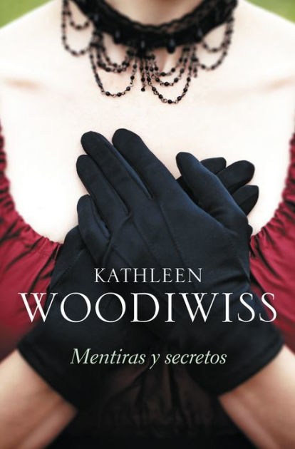 Mentiras y secretos (Birmingham 3) by Kathleen E. Woodiwiss | NOOK Book ...