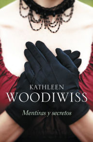 Title: Mentiras y secretos (Birmingham 3), Author: Kathleen E. Woodiwiss