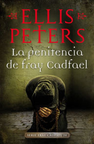 Title: La penitencia de fray Cadfael (Fray Cadfael 20), Author: Ellis Peters