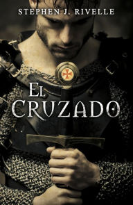 Title: El cruzado, Author: Stephen J. Rivele