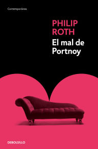 Title: El mal de Portnoy (Portnoy's Complaint), Author: Philip Roth