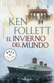 Title: El invierno del mundo (Winter of the World), Author: Ken Follett