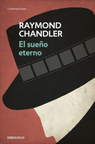 Title: El sueño eterno (Philip Marlowe 1), Author: Raymond Chandler