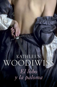 Title: El lobo y la paloma, Author: Kathleen E. Woodiwiss