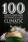 100 qüestions per entendre el canvi climàtic