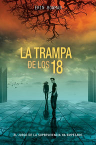 Title: La trampa de los 18, Author: Erin Bowman